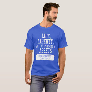 T-shirt La vie, liberté, capitaux font confiance à la
