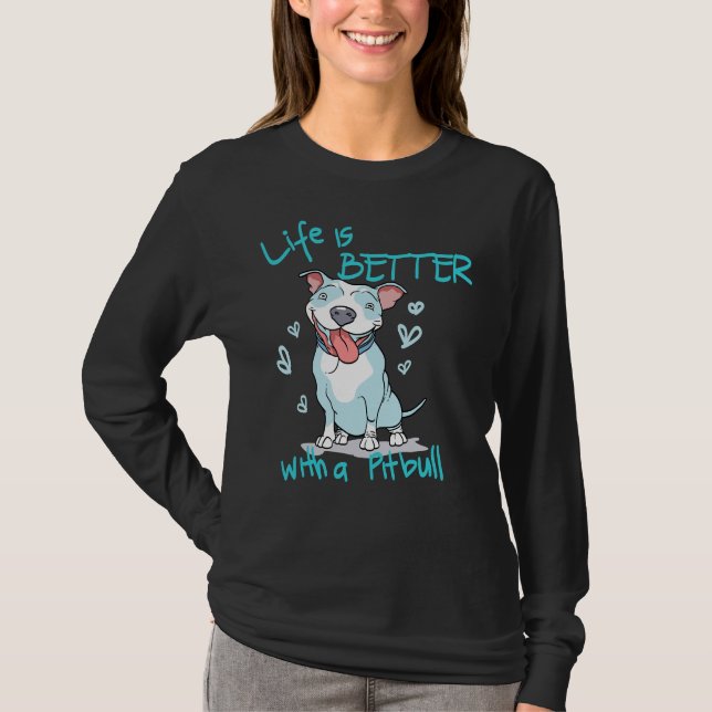 T-shirt La Vie Mère Pitbull Est Meilleure Avec Pitbull Sc (Devant)