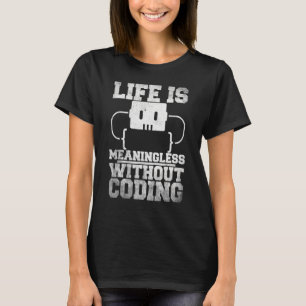 T-shirt La Vie N'A Pas De Sens Sans Coder Programmer Prog