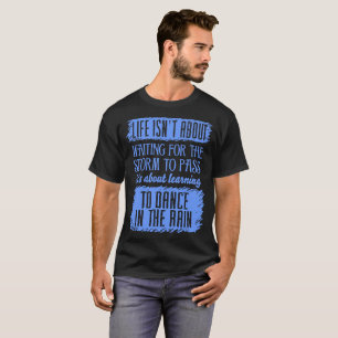 T-shirt La vie n'attend pas le passage de tempête