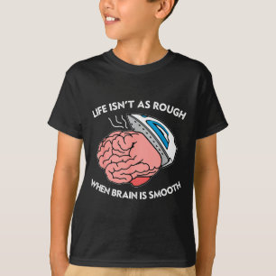 T-shirt La vie n'est pas aussi difficile quand le cerveau