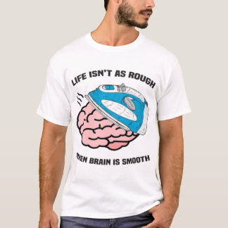 T-shirt La vie n'est pas aussi dure quand le cerveau est l