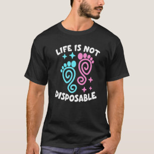 T-shirt La vie n'est pas jetable pro vie pro choix anti av