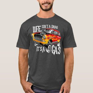 T-shirt La Vie N'Est Pas Un Drag C'Est Un Gaz Drôle Gasse