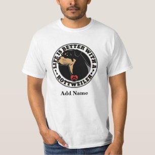 T-shirt La vie personnalisée de Rottweiler est meilleure
