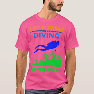 T-shirt La Vie Professionnelle De Plongée Est Grande Plong