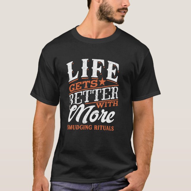 T-shirt La vie s'améliore avec plus de rituels de purifica (Devant)