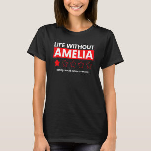 T-shirt La Vie Sans Amelia Ennuyeux Ne Recommanderait Pas
