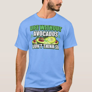 T-shirt La vie sans avocats est possible mais inutile av