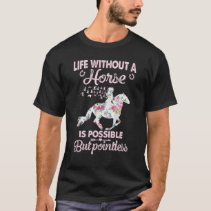 T-shirt La vie sans cheval est possible mais inutile