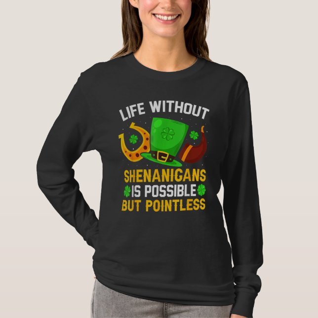 T-shirt La vie sans farces est une Saint-Patrick drôle san (Devant)