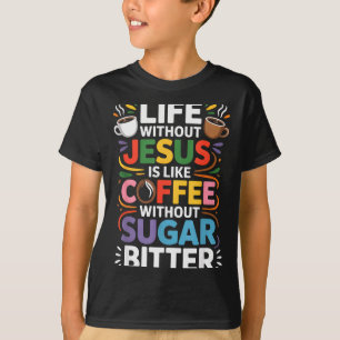 T-shirt La vie sans Jésus drôle foi religieuse chrétienne
