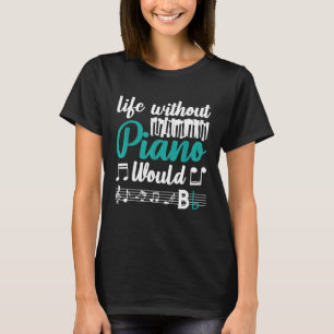 T-shirt La Vie Sans Piano Serait Plat Clavier Pianiste F