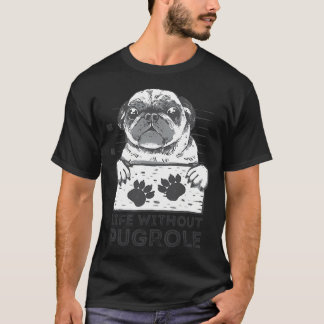 T-shirt La vie sans pugrole, mugs puglife drôle parfait