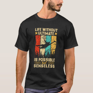 T-shirt La vie sans ultime est possible mais sans but Fl