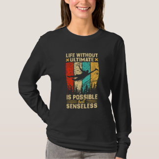T-shirt La vie sans ultime est possible mais sans but Fl