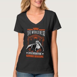 T-shirt La Vie Serait Si Ennuyante Sans Komodo Dragons 2