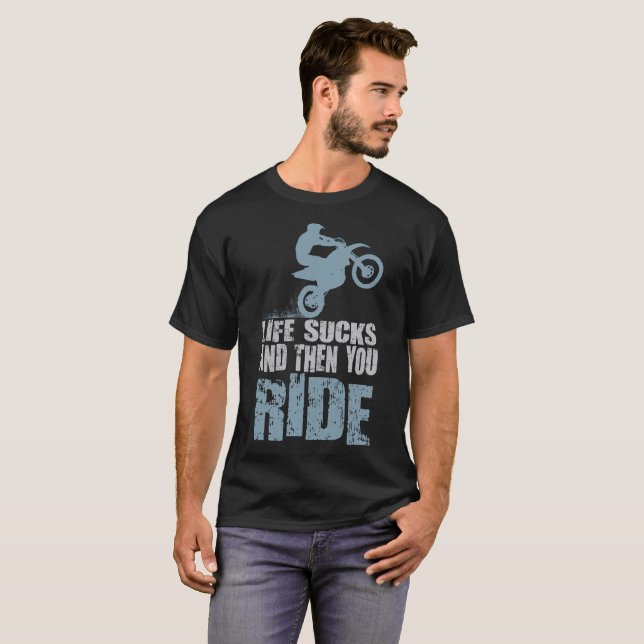 T-SHIRT LA VIE SUCE ET PUIS VOUS TOUR (Devant entier)