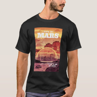 T-shirt La vie sur Mars qui est moi en 2050