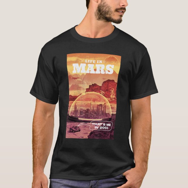 T-shirt La vie sur Mars qui est moi en 2050 (Devant)