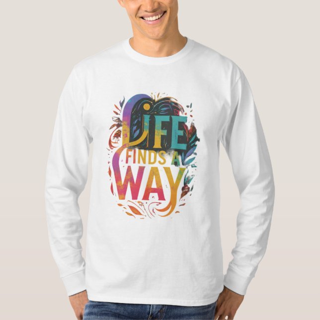 T-SHIRT LA VIE TROUVE UN MOYEN (Devant)