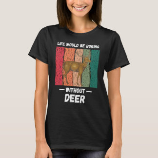 T-shirt La vie vintage serait ennuyeuse sans Deer Retro
