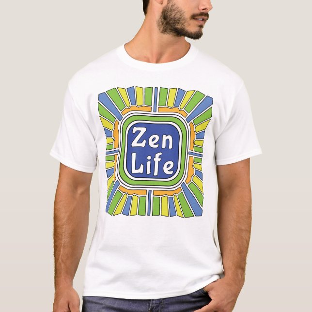T-shirt La vie Zen pour moi (Devant)