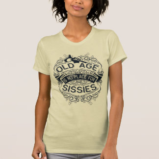 T-shirt La vieillesse n'est pas une place pour les mission