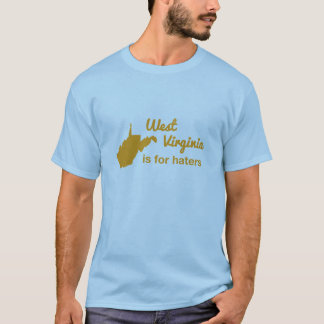 T-shirt La Virginie Occidentale est pour des haineux