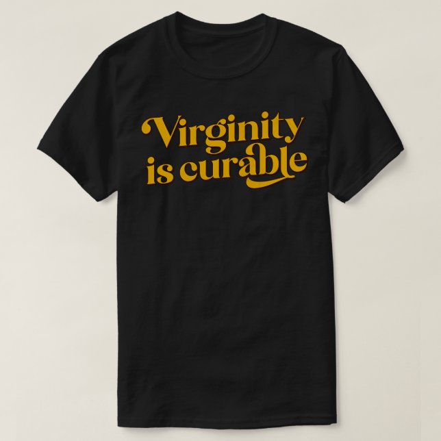 T-shirt La virginité est curable 1 (Design devant)