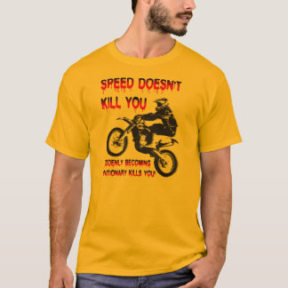 T-shirt La vitesse ne tue pas drôle moto cross moto T-shir