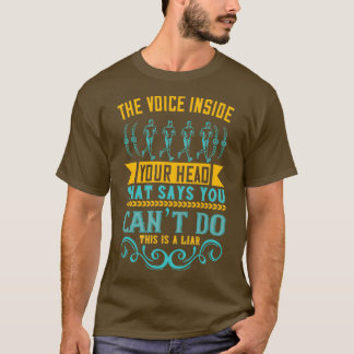 T-shirt La Voix À L'Intérieur De La Tête Qui Dit Que Vous