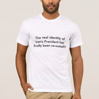 T-shirt La vraie identité du président de l'Iran indiquée