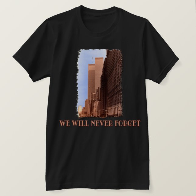 T-shirt La vue de rue de WTC n'oublient jamais 9/11 de (Design devant)