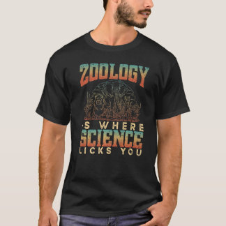 T-shirt La zoologie est l'endroit où la science vous lèche