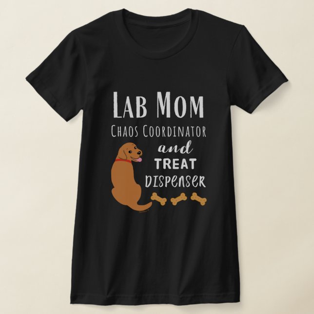 T-shirt Lab Maman coordinateur du chaos Fox Red Labrador (Poser)