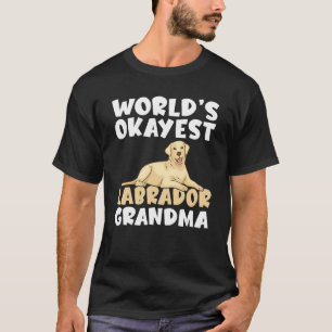 T-shirt Lab Retriever Worlds Okayest Labrador Grand-mère