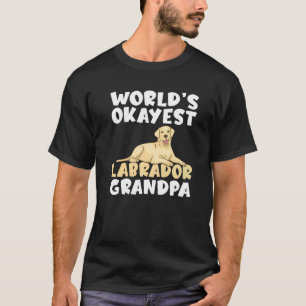 T-shirt Lab Retriever Worlds Okayest Labrador Grand-pa