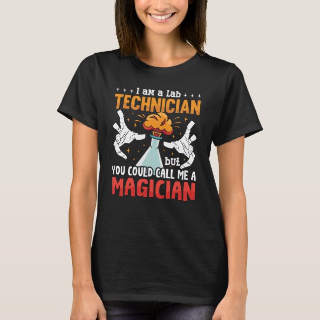 T-shirt Lab Tech I Am A Lab Technicien Laboratoire Science (Devant)