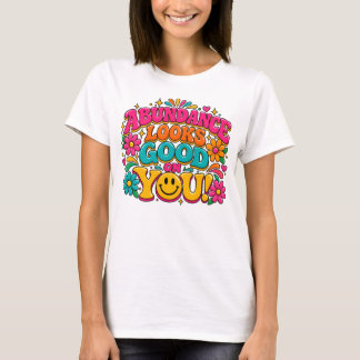 T-SHIRT L'ABONDANCE EST BÉNÉFIQUE