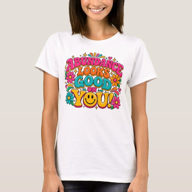 T-SHIRT L'ABONDANCE EST BÉNÉFIQUE (Devant)