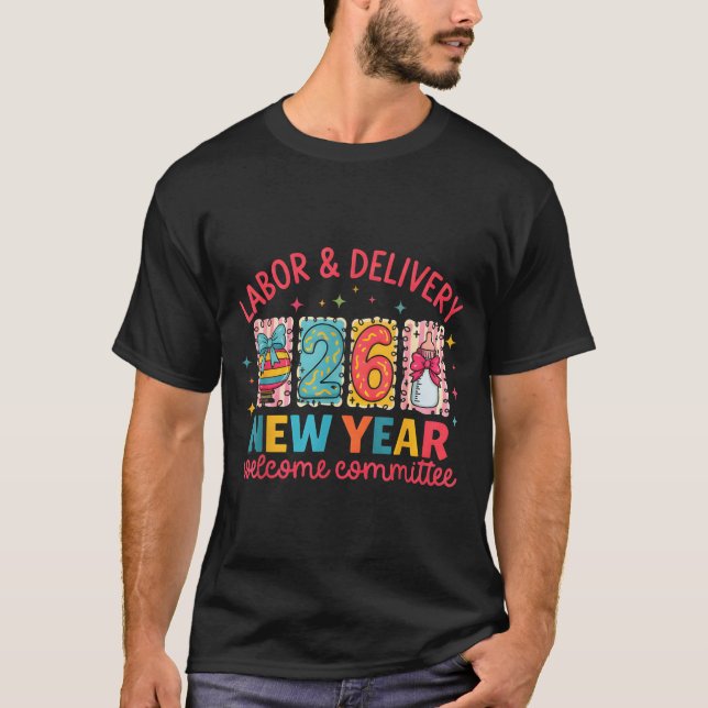 T-shirt Labor &amp; Delivery 2026 New Year Welcome Committ (Devant)