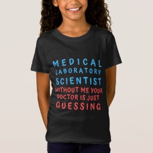 T-Shirt LABORATOIRE SCIENTIFIQUE Médicale SANS MOI VOTRE D