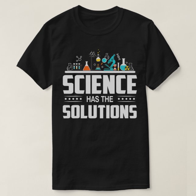 T-shirt Laboratory Scientist  Science Has The Solutions  (Design devant)