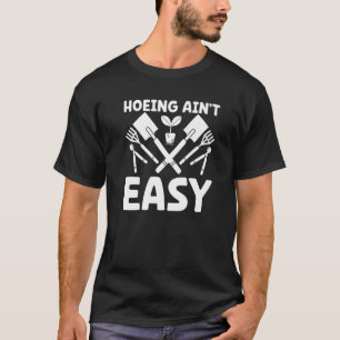 T-shirt Labour de paysan en houe n'est pas facile  Jardina