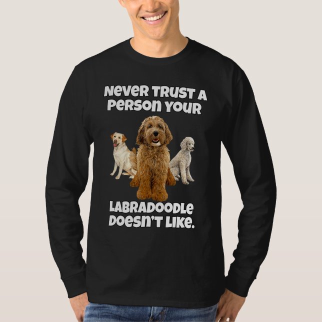 T-shirt Labradoodle Dog Owner Never Trust A Person Your La (Devant)