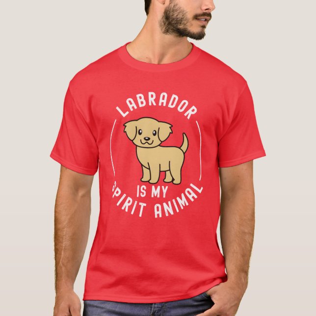 T-shirt Labrador Is My Spirit Animal friend (Devant)
