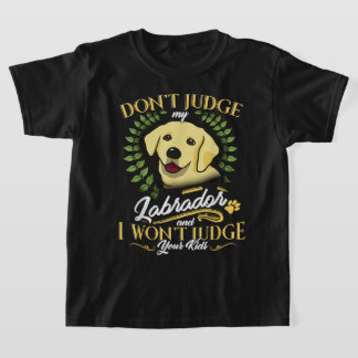 T-shirt Labrador Ne Juge Pas Mon Labrador Drôle Cadeau