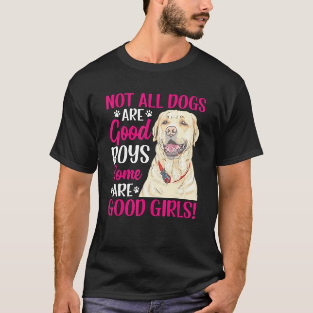 T-shirt Labrador Retriever Certains Sont De Bonnes Filles  (Devant)