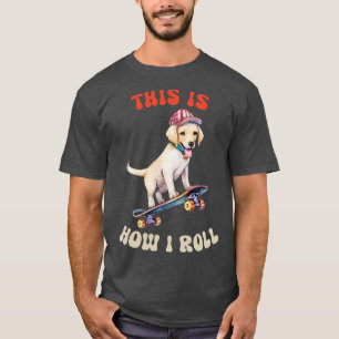 T-shirt Labrador Retriever C'est comme ça que je roule